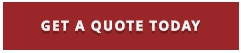 GET A QUOTE TODAY
