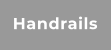 Handrails